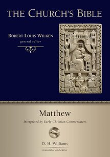 Matthew: Interpreted by Early Christian Commentators (The Church’s Bible | CB)