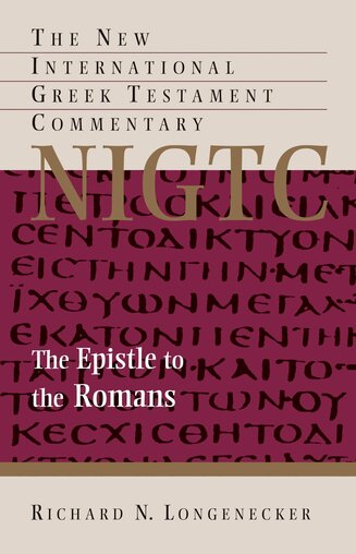 The Epistle to the Romans (The New International Greek Testament Commentary | NIGTC)