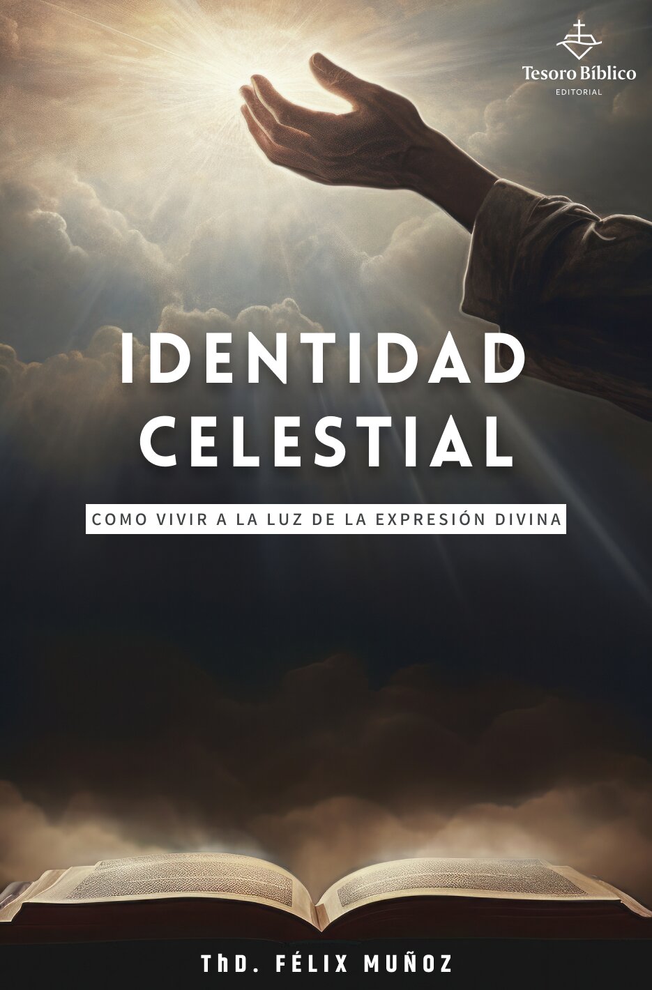 Identidad Celestial: Como vivir a la luz de la expresión divina