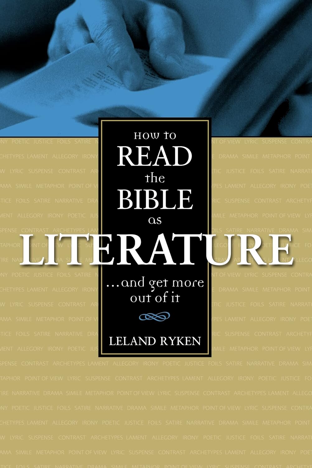 How to Read the Bible as Literature . . . and Get More Out of It