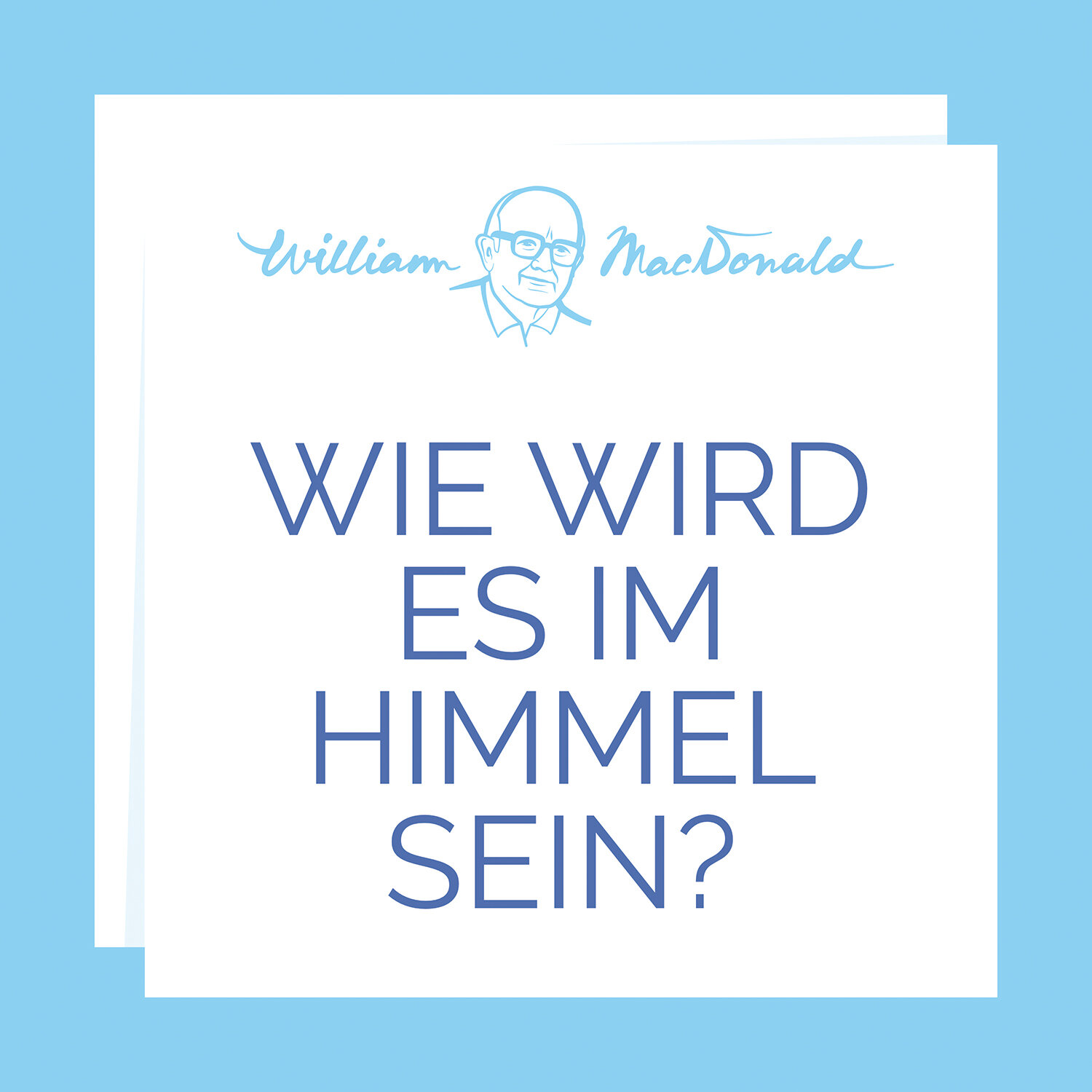 Wie wird es im Himmel sein? (Hörbuch)