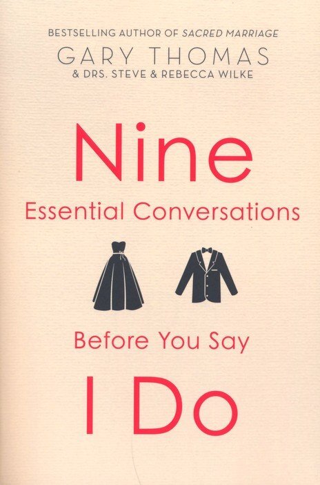 Nine Essential Conversations before You Say I Do