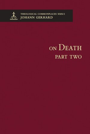 On Death, Part Two (Theological Commonplaces)