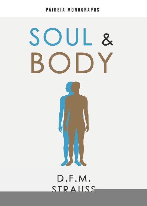 Soul & Body (Paideia Monographs)