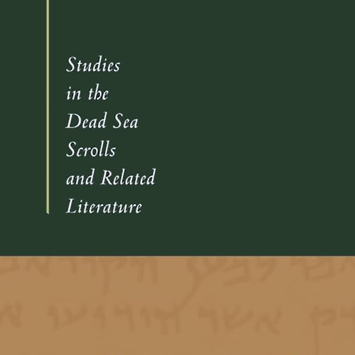 Studies in the Dead Sea Scrolls and Related Literature Series (11 vols.)