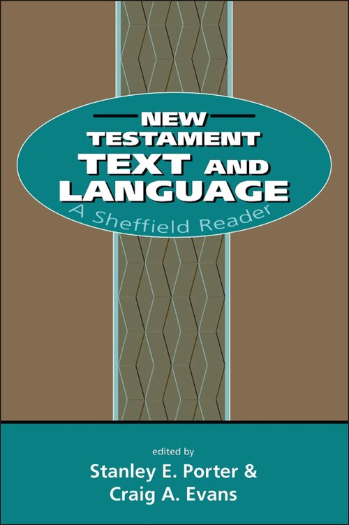 New Testament Text and Language (A Sheffield Reader)