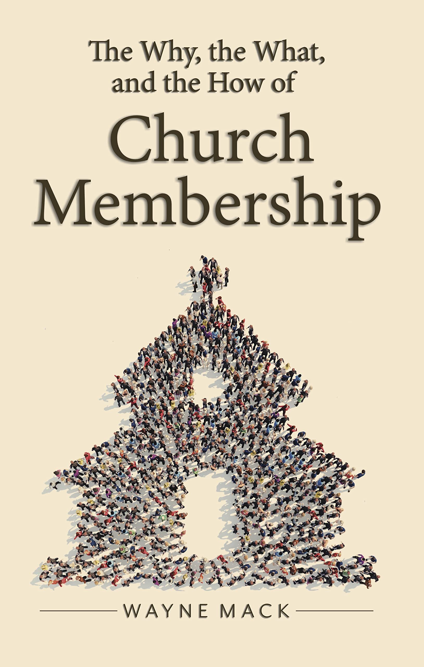 The Why, The What, and The How of Church Membership (Counsel for the Heart)
