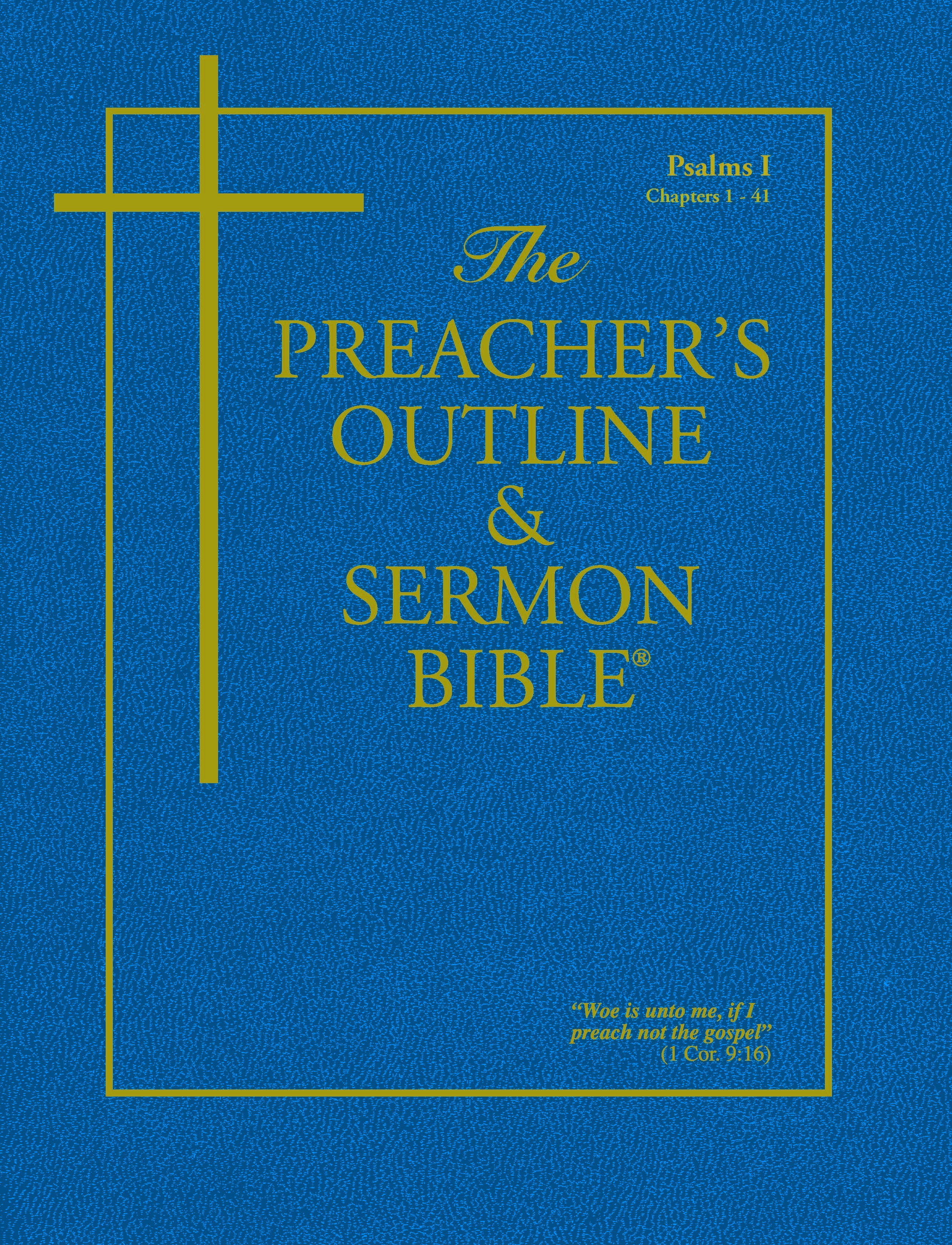 Psalms I: Chapters 1–41 (The Preacher’s Outline and Sermon Bible | POSB)