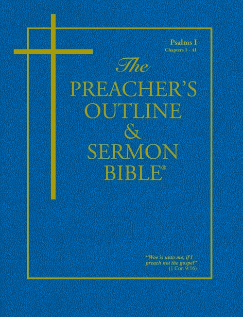 Psalms I: Chapters 1–41 (The Preacher’s Outline and Sermon Bible | POSB)