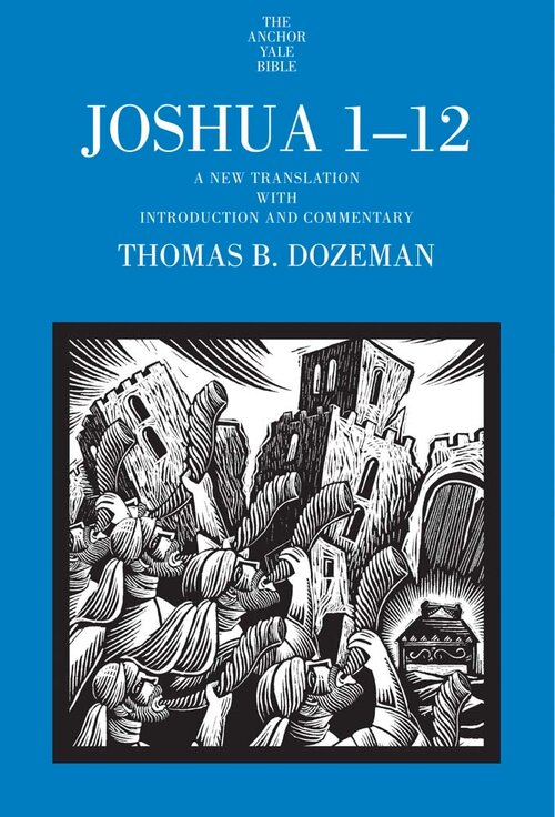 Joshua 1–12 (Anchor Yale Bible Commentary | AYBC)
