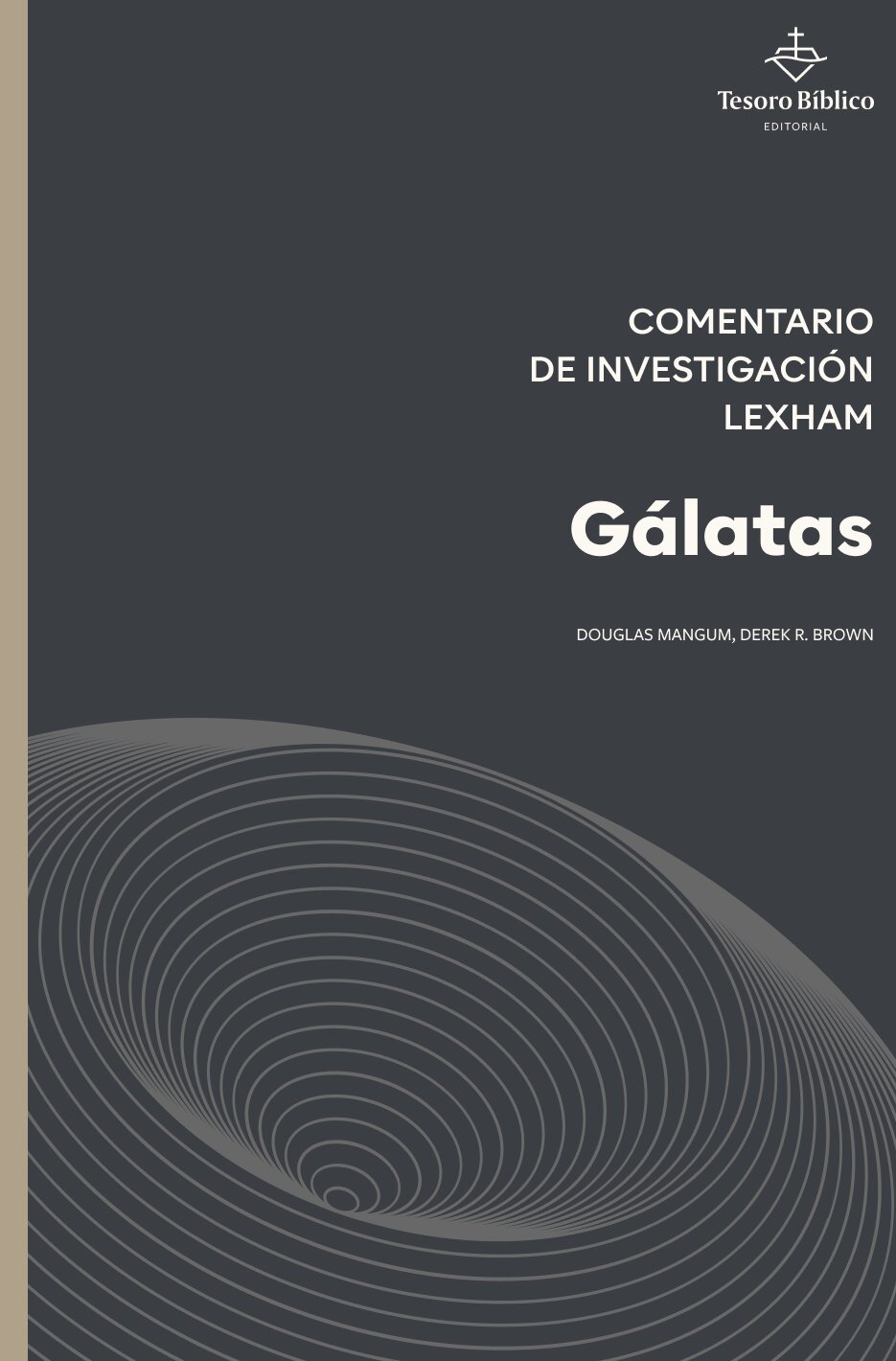 Gálatas: Comentario de Investigación Lexham (CIL)