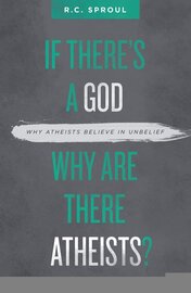 If There’s a God Why Are There Atheists? Why Atheists Believe in Unbelief