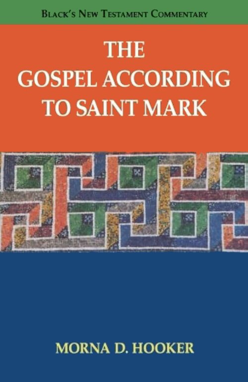 The Gospel According to Saint Mark (Black’s New Testament Commentary | BNTC)