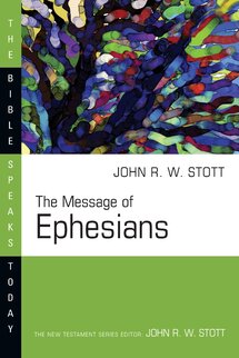 The Message of Ephesians (Bible Speaks Today | BST)