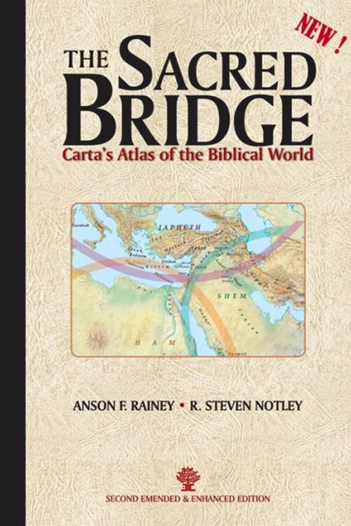The Sacred Bridge: Carta’s Atlas of the Biblical World, 2nd ed.