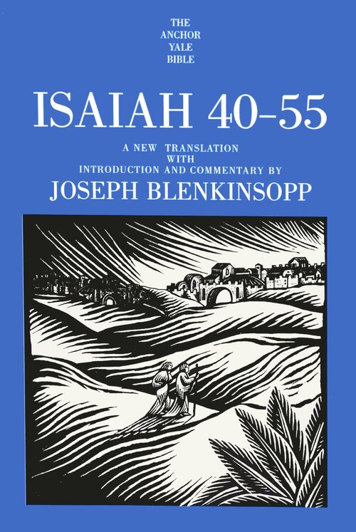 Isaiah 40–55 (The Anchor Yale Bible | AYB)