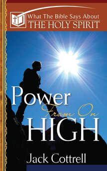 What the Bible Says about the Holy Spirit: Power from on High