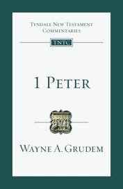 1 Peter (Tyndale New Testament Commentaries | TNTC)