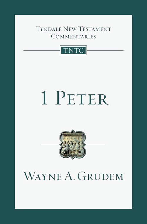 1 Peter (Tyndale New Testament Commentaries | TNTC)