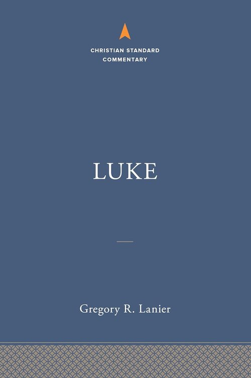 Luke (Christian Standard Commentary | CSC)