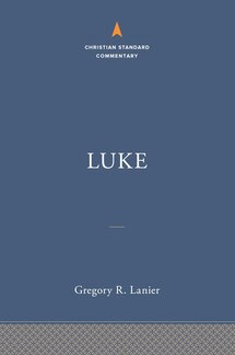 Luke (Christian Standard Commentary | CSC)