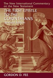 The First Epistle to the Corinthians, Revised Edition (The New International Commentary on the New Testament | NICNT)