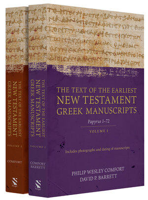 The Text of the Earliest New Testament Greek Manuscripts (2 vols.)