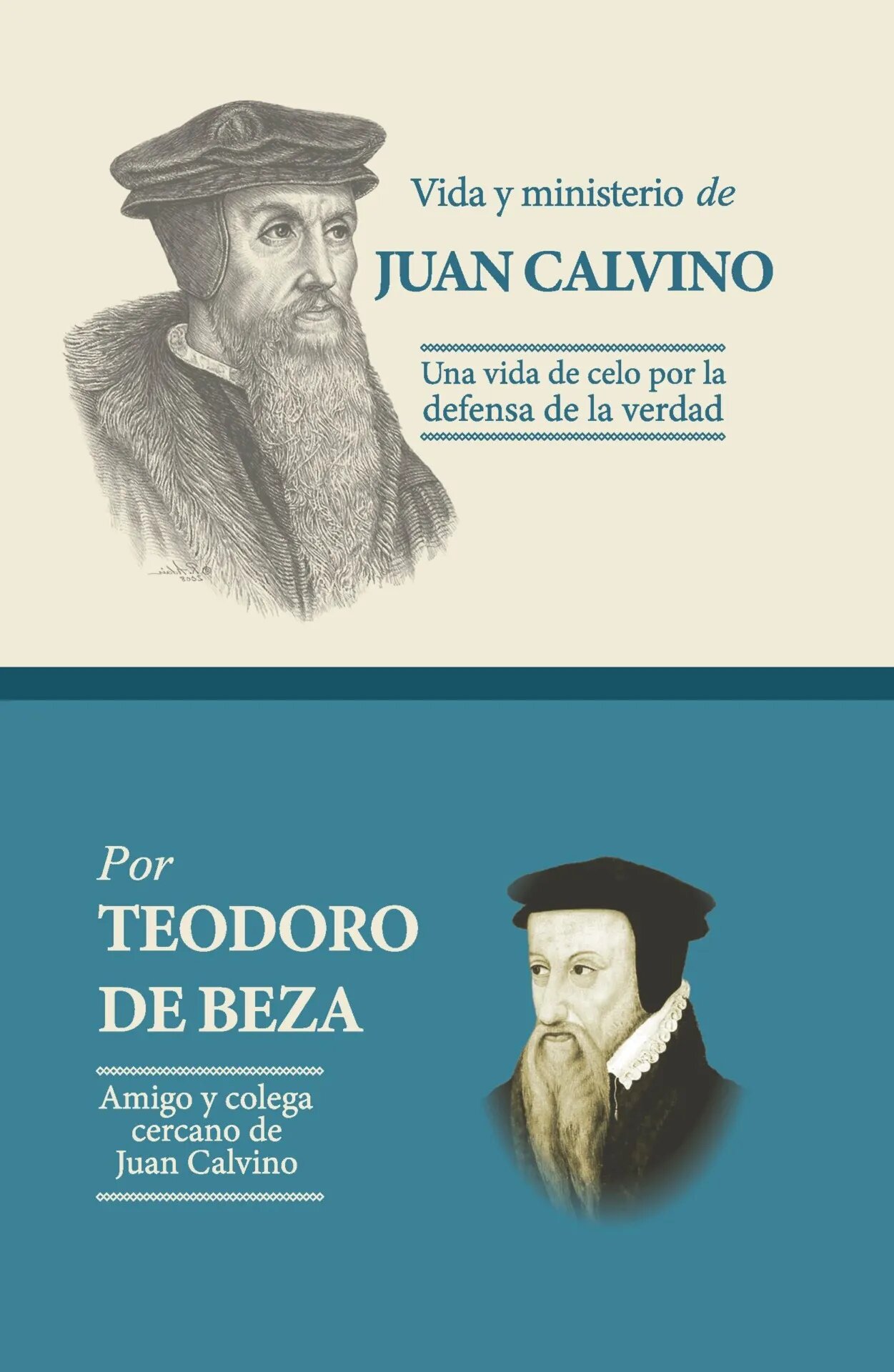 Vida y Ministerio de Juan Calvino: Una vida de celo por la defensa de la verdad