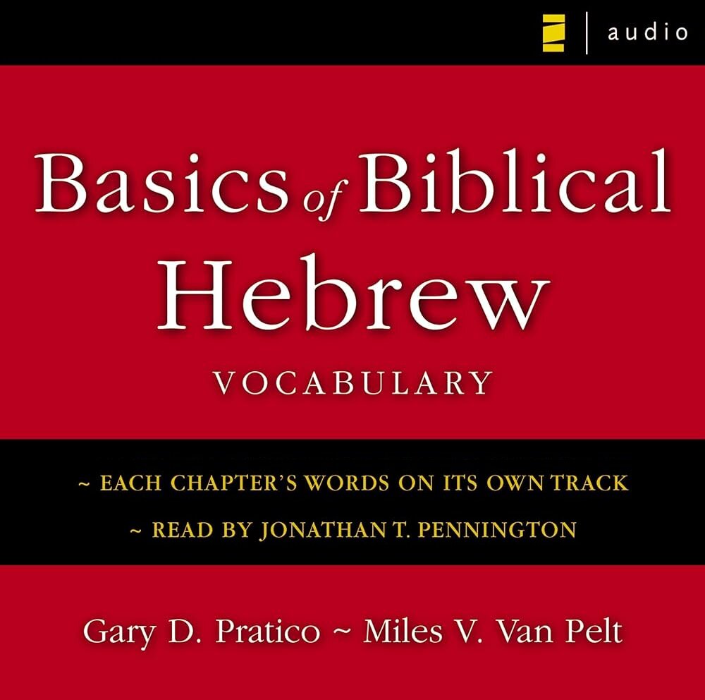 Basics of Biblical Hebrew Vocabulary (audio)
