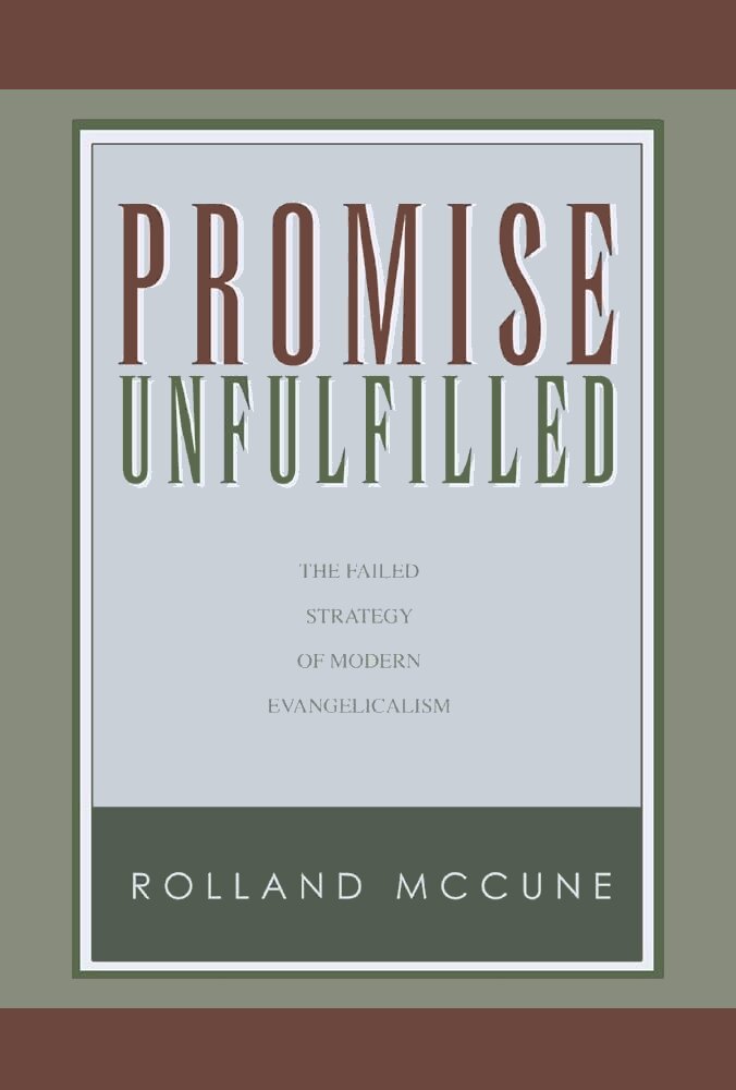 Promise Unfulfilled: The Failed Strategy of Modern Evangelicalism