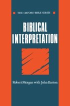 Biblical Interpretation (The Oxford Bible Series)