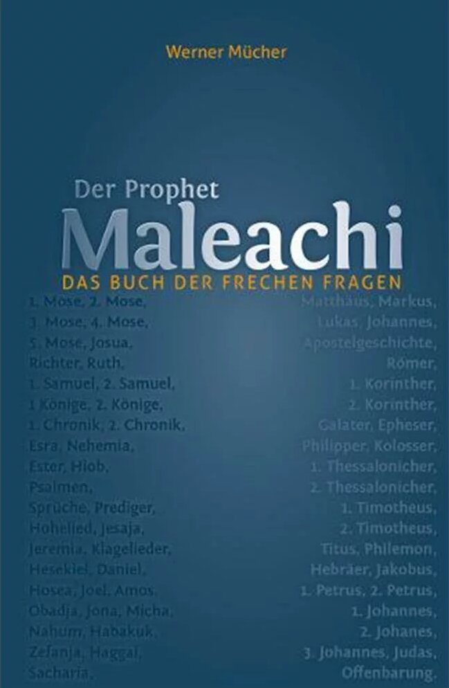 Der Prophet Maleachi: Das Buch der frechen Fragen