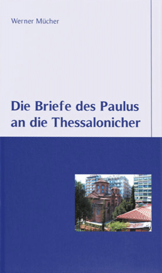 Die Briefe des Paulus an die Thessalonicher