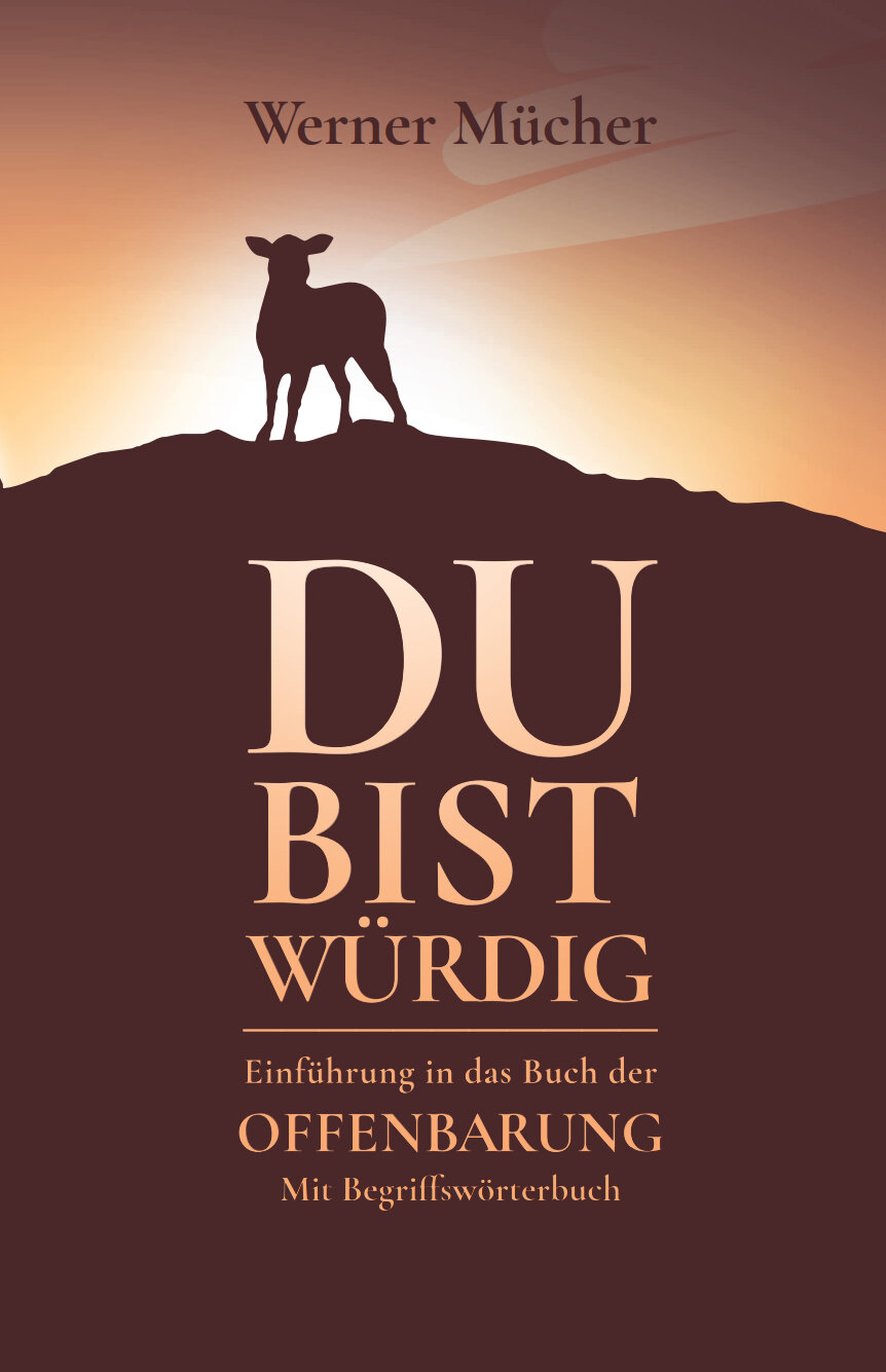 Du bist würdig: Einführung in das Buch der Offenbarung
