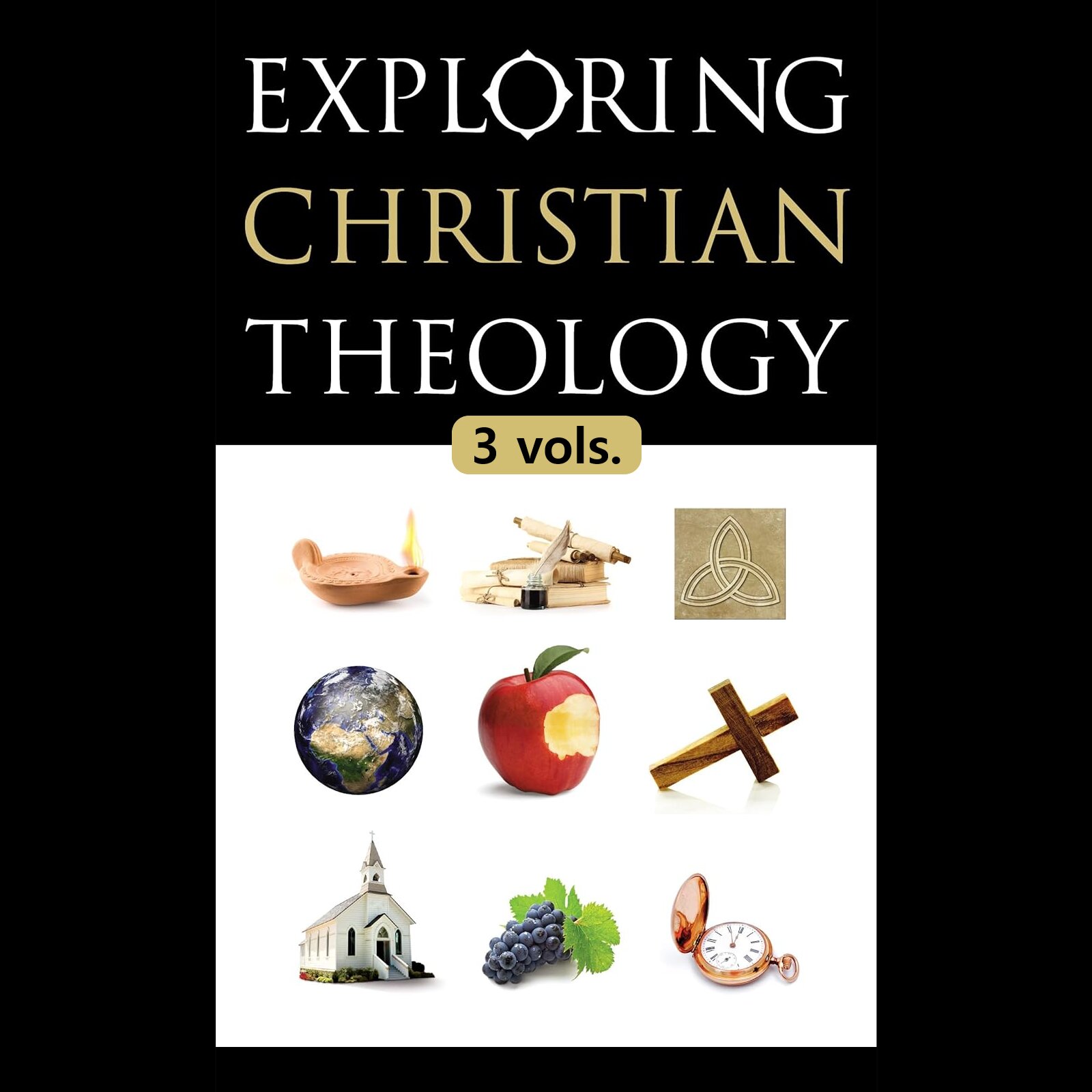 Exploring Christian Theology (3 vols.)