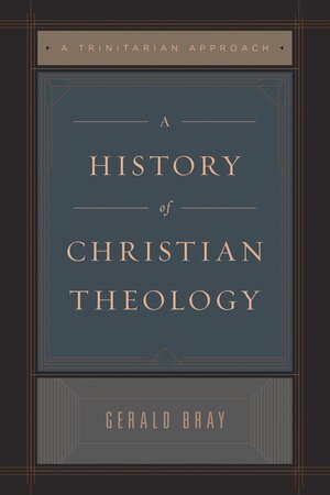 A History of Christian Theology: A Trinitarian Approach