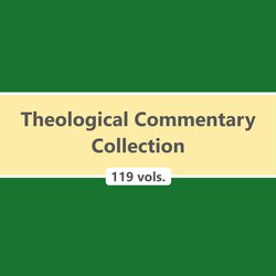 Theological Commentary Collection (119 vols.)