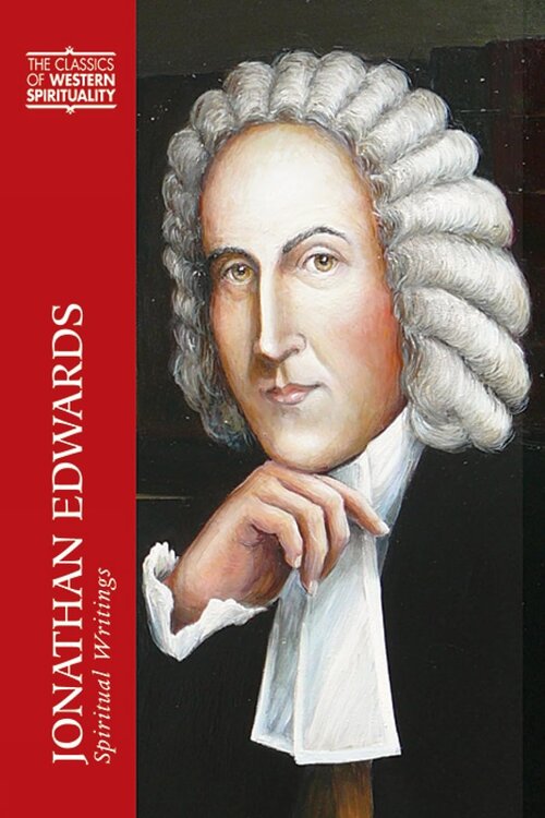 Jonathan Edwards: Spiritual Writings (Classics of Western Spirituality)