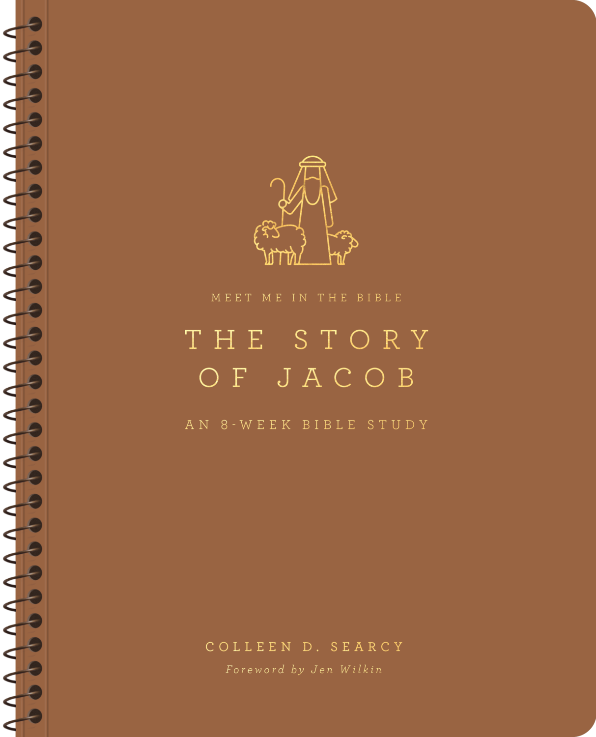 The Story of Jacob: An 8-Week Bible Study (Meet Me in the Bible)