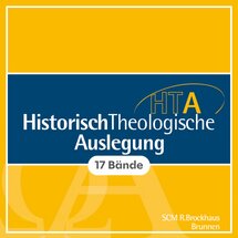 Historisch-Theologische Auslegung (HTA) (17 Bde.)