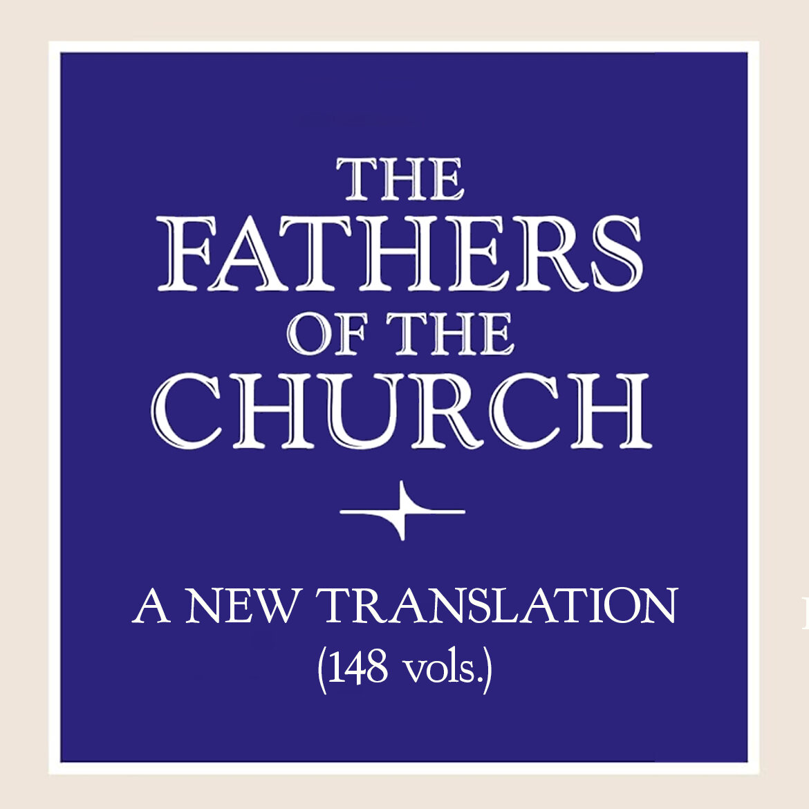 Fathers of the Church: A New Translation (148 vols.)