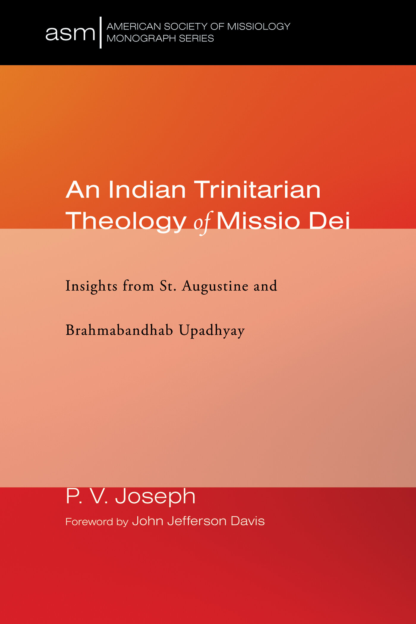 An Indian Trinitarian Theology of Missio Dei: Insights from St. Augustine and Brahmabandhab Upadhyay