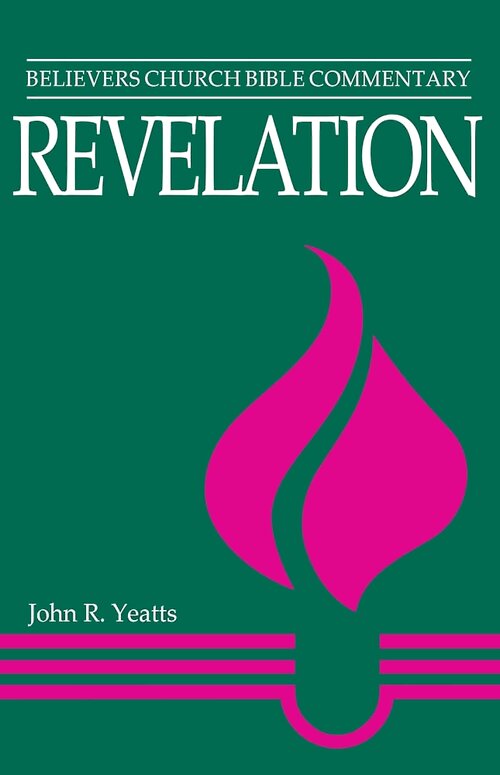 Revelation (Believers Church Bible Commentary | BCBC)