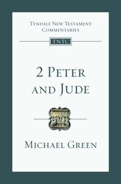 2 Peter and Jude (Tyndale New Testament Commentaries | TNTC)