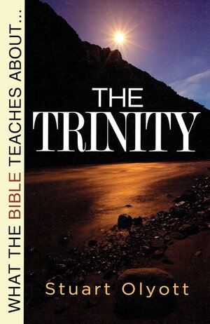 What the Bible Teaches about the Trinity