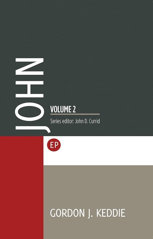 A Study Commentary on John, vol. 2: Chapters 13–21 (Evangelical Press Study Commentary | EPSC)