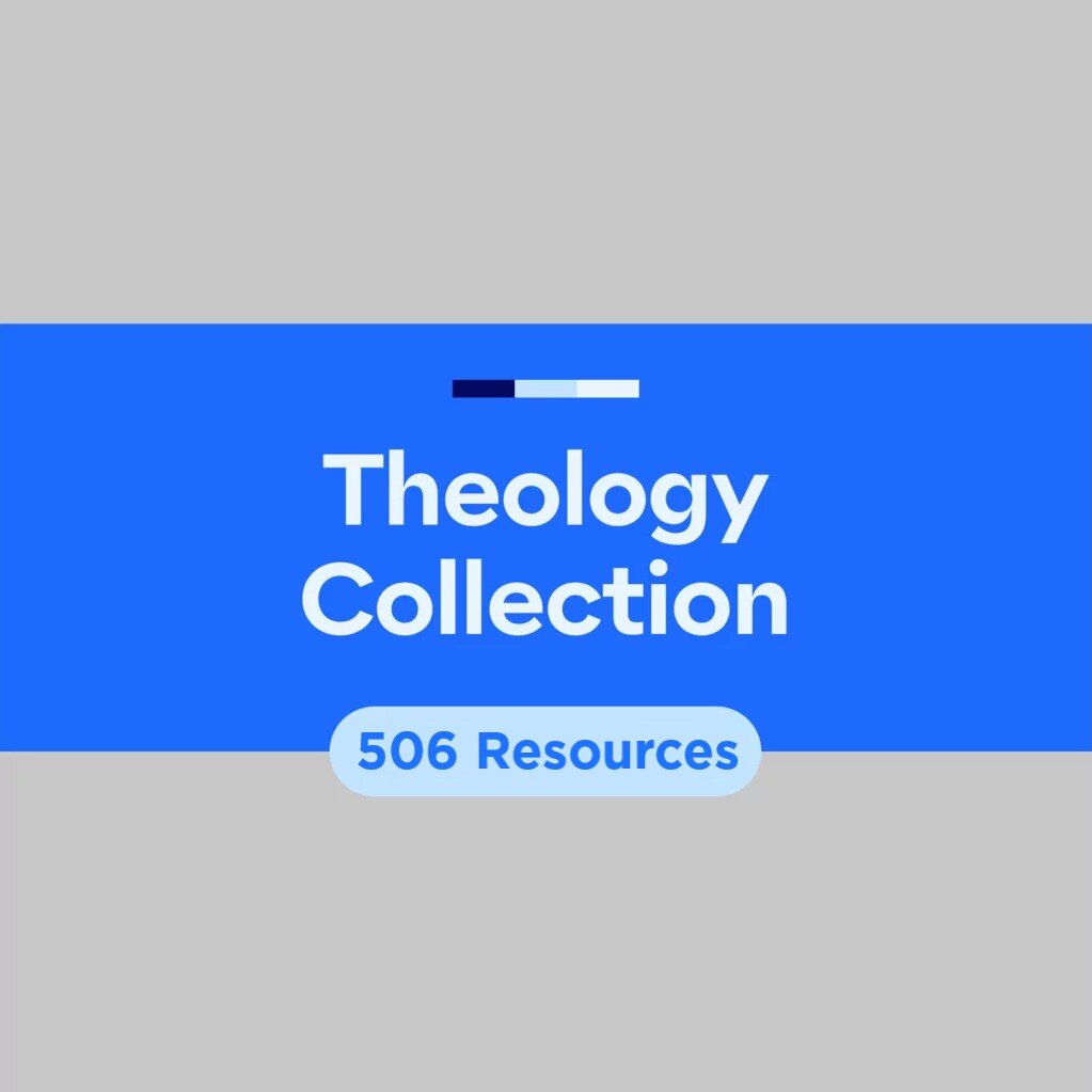 Theology Collection (506 resources)