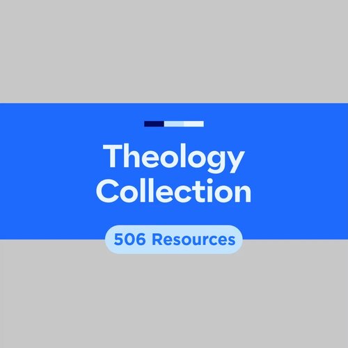Theology Collection (506 resources)
