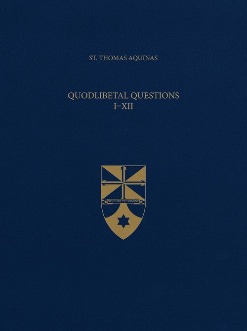 Quodlibetal Questions (Latin-English Opera Omnia)