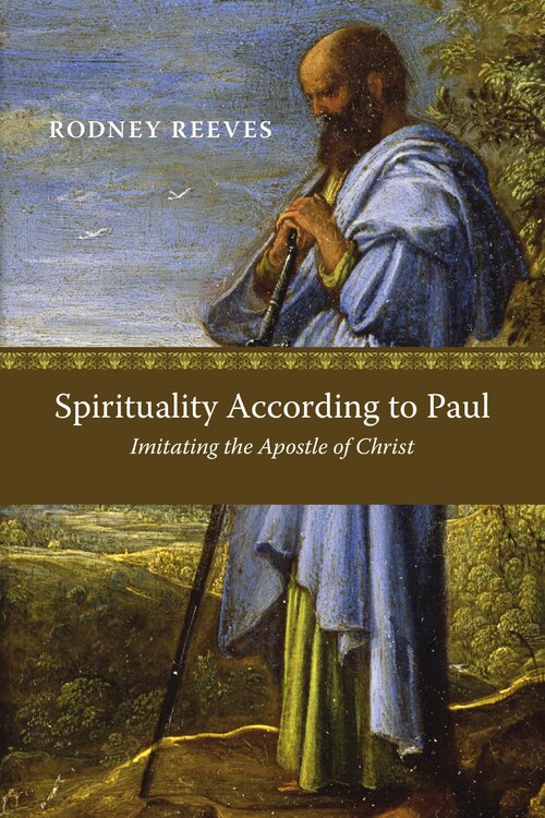 Spirituality according to Paul: Imitating the Apostle of Christ